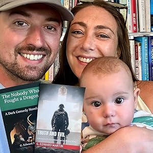 A family portrait featuring G. Edward Martin holding two books: 'The Nobody Who Fought a Dragon' and 'Truth and Evil.' His partner and their baby are smiling, with a bookshelf in the background.